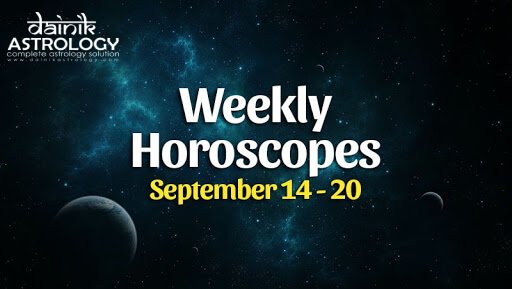 Weekly Horoscope: 14 September- 20 September: Know how your future will be this week